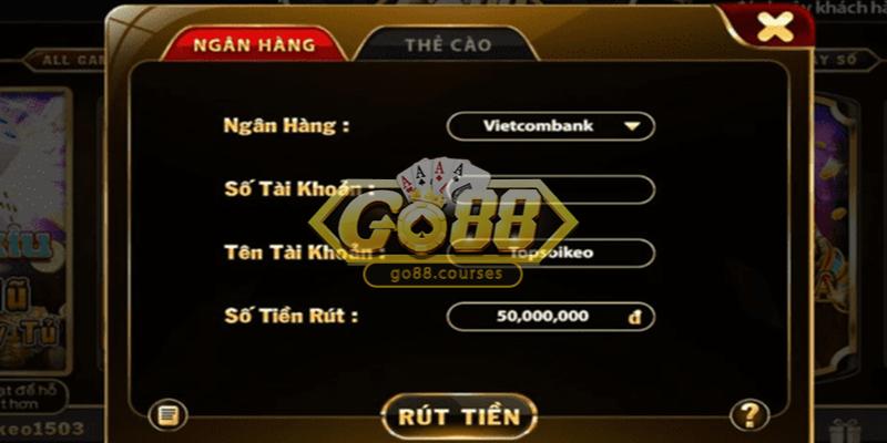 Sai thông tin ngân hàng dẫn tới việc rút tiền Go88 bị từ chối